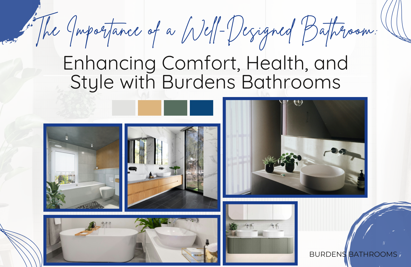 The Importance of a Well-Designed Bathroom: Enhancing Comfort, Health, and Style with Burdens Bathrooms
